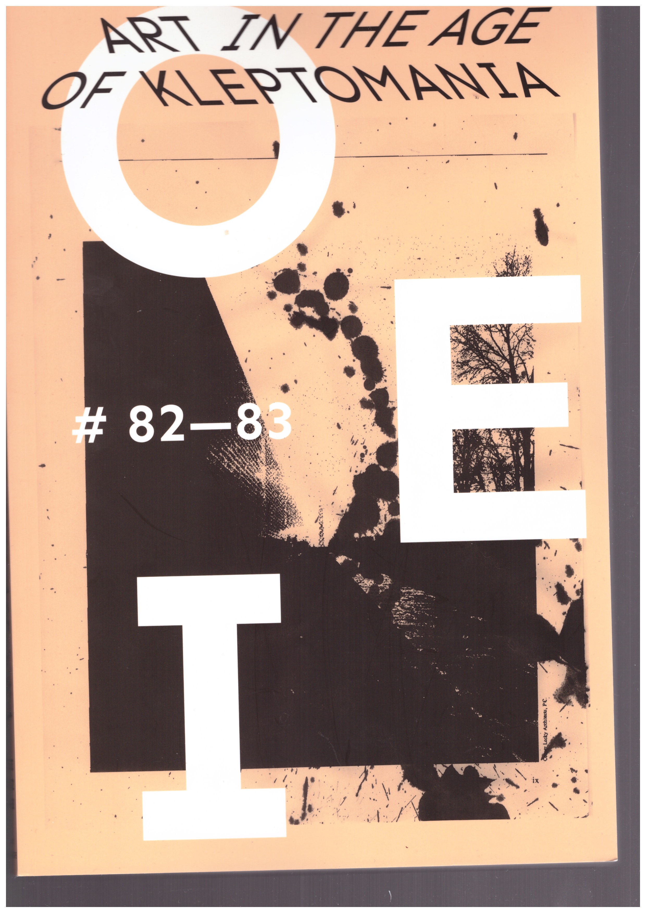 BERGMAN, Aeron; SALINAS, Alejandra (eds.)  - OEI #82-83 Art in the Age of Kleptomania